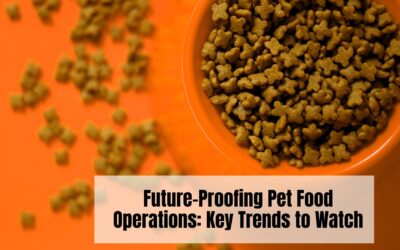 Future-Proofing Pet Food Operations: Key Trends to Watch