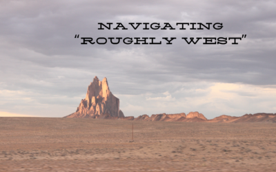 Navigating “Roughly West”: The Key to Thriving in Today’s Supply Chain Landscape